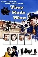 Они ехали на запад / They Rode West (1954)