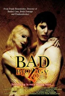 Дурная биология / Bad Biology (2008)