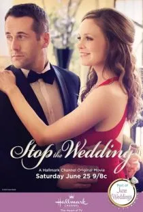 Сорвать свадьбу / Stop the Wedding (2016)