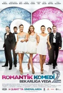 Романтическая комедия 2 / Romantik Komedi 2: Bekarliga Veda (2013)