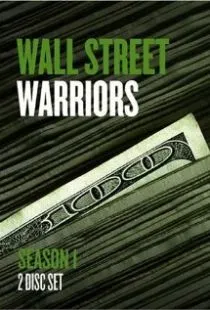 Воины Уолл Стрит / Wall Street Warriors (2006)