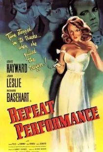 Повторное исполнение / Repeat Performance (1947)