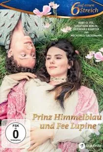 Принц Химмельблау и Фея Люпина / Prinz Himmelblau und Fee Lupine (2016)