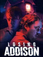 Остаться без Эддисона / Losing Addison (2018)