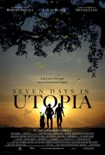 Семь дней в утопии / Seven Days in Utopia (2011)