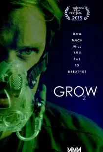 Рост / Grow (2015)