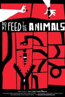 Не кормите этих животных / Don't Feed These Animals (2019)