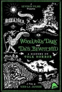 Шабаш ведьм во мгле лесов: История фолк-хоррора / Woodlands Dark and Days Bewitched: A History of Folk Horror (2021)