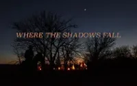 Там, куда падают тени / Where the Shadows Fall (2016)