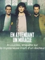 В ожидании чуда / En attendant un miracle (2021)