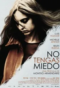 Не бойся / No tengas miedo (2011)