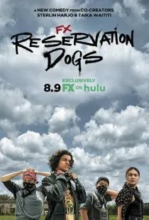 Псы резервации / Reservation Dogs (2021)