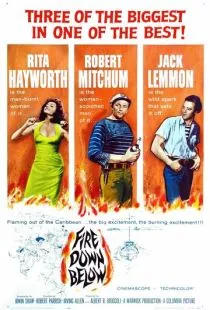 Огонь из преисподней / Fire Down Below (1957)