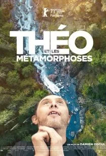 Тео и метаморфозы / Théo et les métamorphoses (2021)