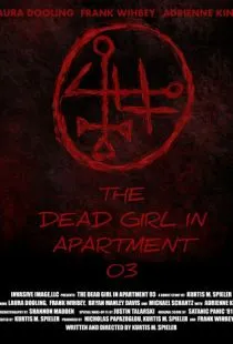 Мёртвая девушка в квартире № 3 / The Dead Girl in Apartment 03 (2022)