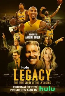 Наследие: Правдивая история "Лос-Анджелес Лейкерс" / Legacy: The True Story of the LA Lakers (2022)