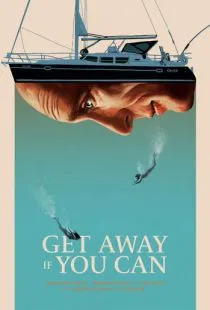 Сваливай, если сможешь / Get Away If You Can (2022)