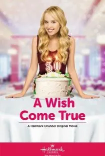 Мечты сбываются / A Wish Come True (2015)