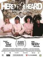 Здесь, чтобы вас услышали: История прорезей / Here to Be Heard: The Story of the Slits (2017)