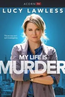 Моя жизнь - убийство / My Life Is Murder (2019)