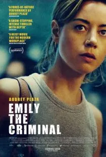 Преступница Эмили / Emily the Criminal (2022)