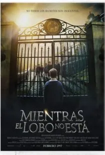 Пока нет волка / Mientras el Lobo No Está (2017)