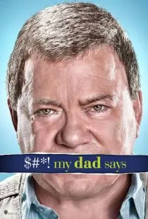 Бред, который несет мой отец / $#*! My Dad Says (2010)