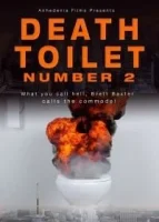 Унитаз смерти 2 / Death Toilet Number 2 (2019)