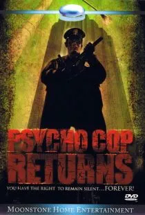 Полицейский-психопат 2 / Psycho Cop Returns (1993)