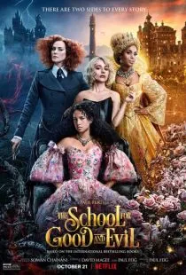 Школа добра и зла / The School for Good and Evil (2022)