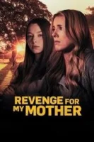 Месть за мою мать / Revenge for My Mother (2022)