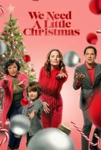 Нам нужно немного Рождества / We Need a Little Christmas (2022)