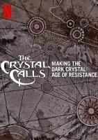 Кристалл зовет - Создание темного кристалла: Эпоха сопротивления / The Crystal Calls - Making the Dark Crystal: Age of Resistance (2019)