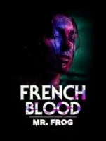 Французская кровь 3: Мсье Жаба / French Blood 3 - Mr. Frog (2020)