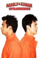 Гарольд и Кумар вперед в Амстердам / Harold & Kumar Go to Amsterdam (2008)