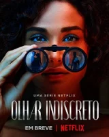 Нескромный наблюдатель / Olhar Indiscreto (2023)