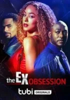 Одержимость бывшим / The Ex Obsession (2022)