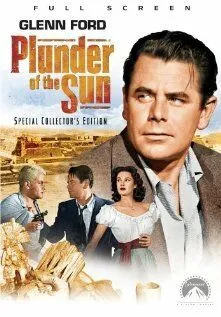 Грабёж под солнцем / Plunder of the Sun (1953)