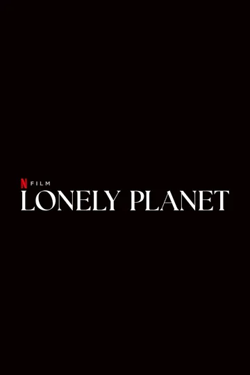 Одинокая планета / Lonely Planet (2024)