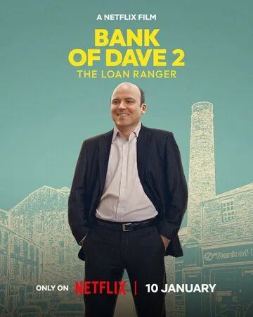 Банк Дэйва 2 / Bank of Dave 2 : The Loan Ranger (2025)